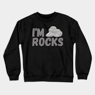 I'm Rocks - Weird Design Crewneck Sweatshirt